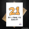 Funny 21st Birthday Card - It's time to adult! - That Card Shop
