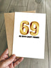Funny 70th Birthday Card - 69 is soo last year!