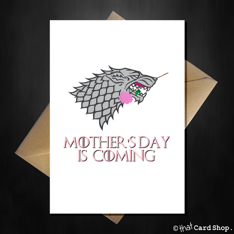 Funny Game of Thrones Mothers Day Card - Mother's Day is coming...