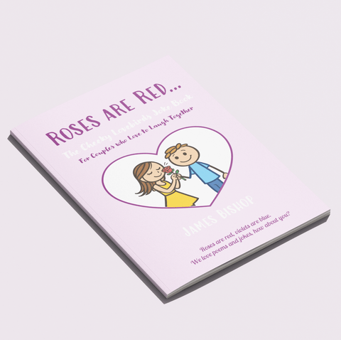 Roses are Red... The Cheeky Lovebirds Joke Book: For Couples who Love to Laugh Together