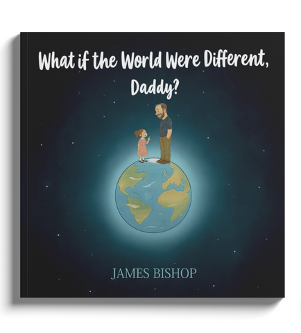 What if the World Were Different, Daddy? Children's Book for ages 5-8