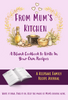 From Mum's Kitchen The Keepsake Family Recipe Journal - Blank Cookbook to Write in