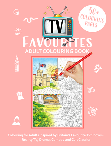 Adult Colouring Book - TV Favourites: Colouring for Adults Inspired by Britain’s Favourite TV Shows