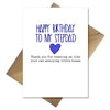 Funny Cute Birthday Card for your Step-dad - Thank You Stepdad