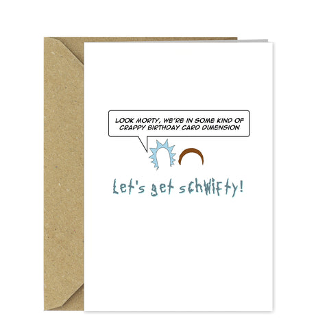 Funny Rick and Morty Birthday Card - Let's get schwifty!