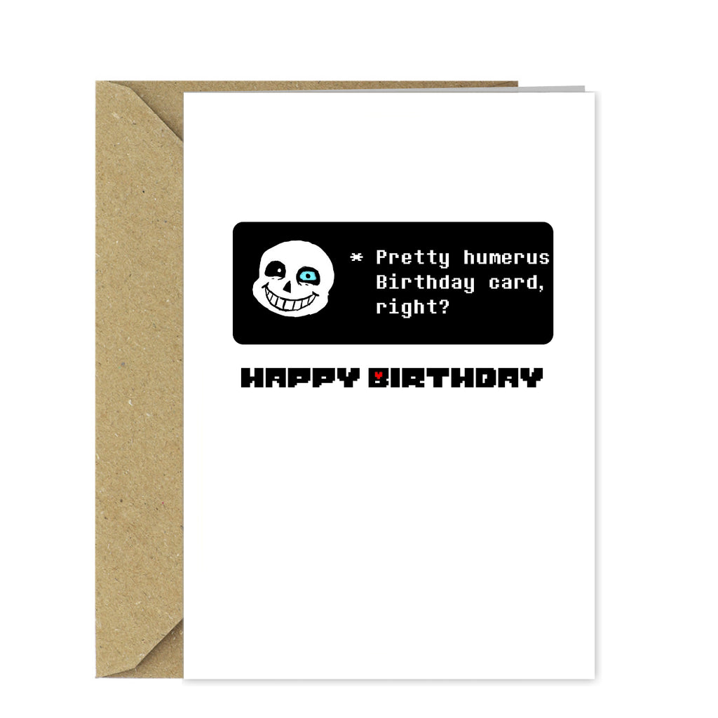 Funny Undertale Birthday Card - Sans is humerus!