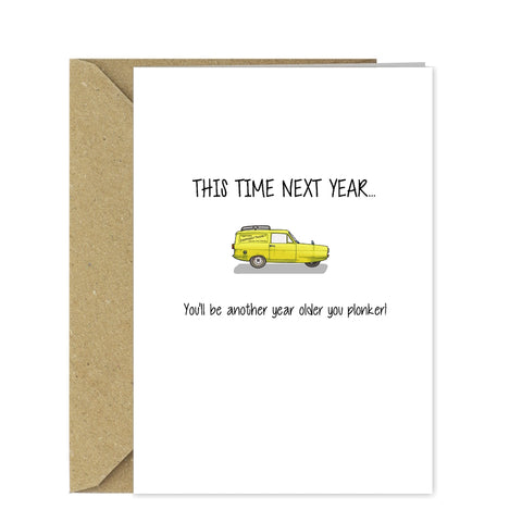Only Fools and Horses Funny Birthday Card - This time next year...