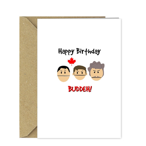 Funny South Park Card - Canadians say Happy Birthday Buddy!