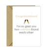 Funny Wedding / Engagement Card - Congratulations you two weirdos