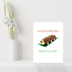Funny Colin the Caterpillar Birthday Card - It's not a Birthday without cake!