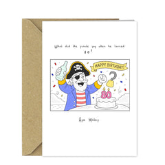 Funny Pirate Joke Birthday Card – Aye Matey! Joke Card for Him or Her 80th Birthday