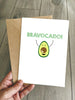 Funny Well Done Card - Bravocado!