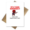 Funny Deadpool Birthday Card - Mr Pool doesn't care that it is your Birthday