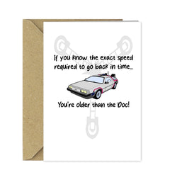 Funny Back to the Future Birthday Card - You're older than the Doc