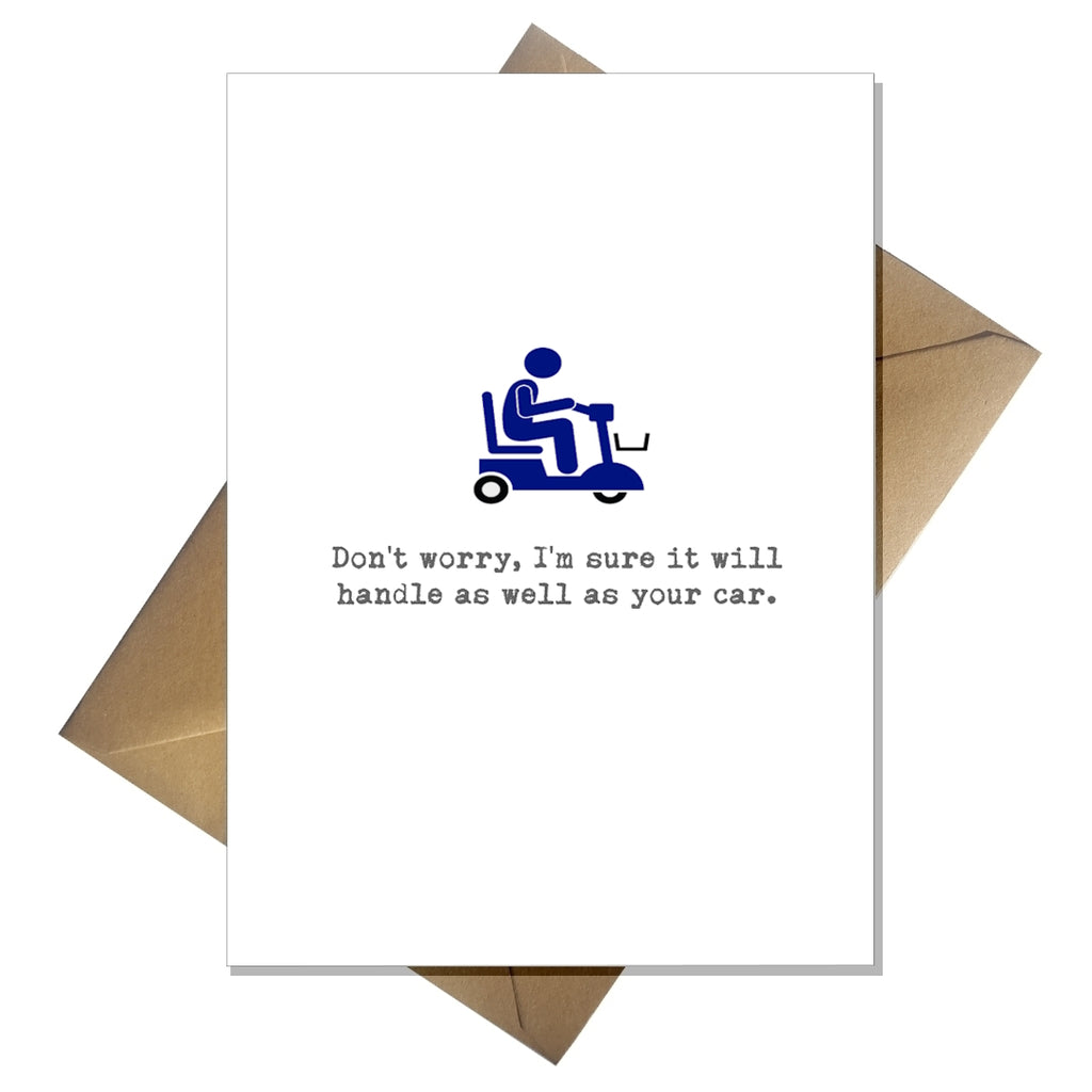 Funny Mobility Scooter Birthday Card - It's as good as a car!