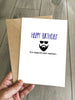 Rude Beard Card - Happy Birthday you Magnificent Bastard!