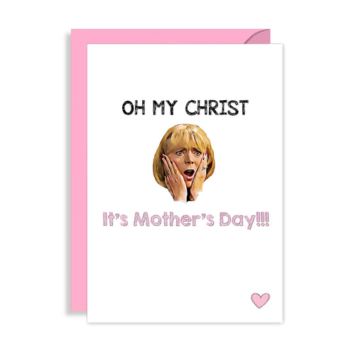 Naughty Pam Gavin and Stacey Mothers Day Card - Oh My Christ!