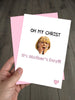 Naughty Pam Gavin and Stacey Mothers Day Card - Oh My Christ!