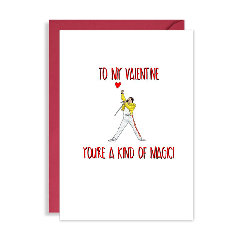 Funny Freddie Mercury Valentines Card - You're a Kind of Magic!