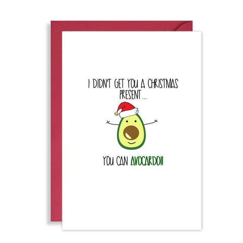 Funny Christmas Card - You can AVOCADO!