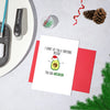 Funny Christmas Card - You can AVOCADO!
