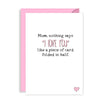 Funny Mothers Day Card - It is a piece of card folded in half!