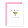 Star Wars Mothers Day Card, Yoda Best! Love You I do Cute Funny