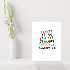 Funny Stranger Things Valentines Day Card - Be My Strange Valentine