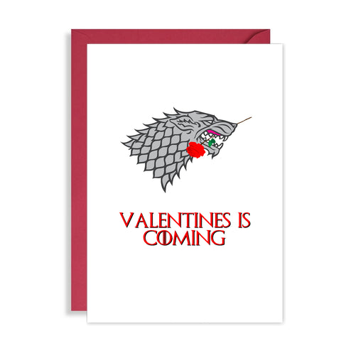 Funny Game of Thrones Valentine's Day Card - Valentines is coming...