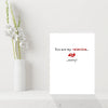 Funny Valentines Day Card - You are my Valentine...Sorry!