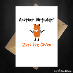 Funny Pun Birthday Card - Zero Fox Given - That Card Shop