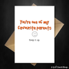 Funny Birthday Card for Mum/Dad - You're one of my favourite parents! - That Card Shop
