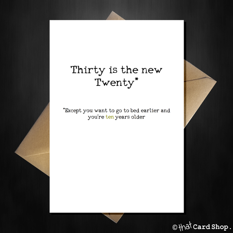 Funny 30th Birthday Card - "Thirty is the new twenty!"