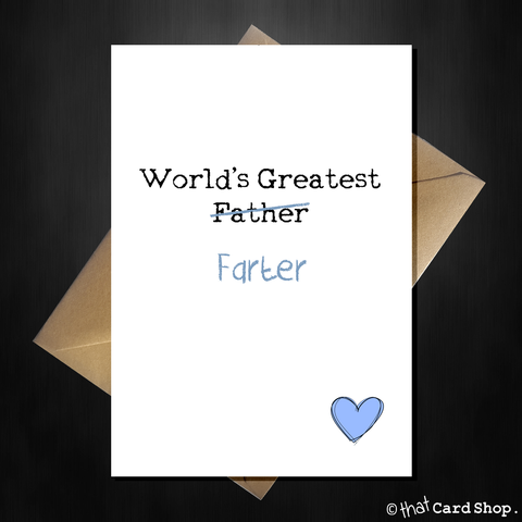 Funny Birthday Card for Dad - World's Greatest Father / Farter