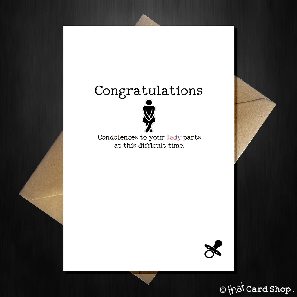 Funny New Baby Card - Condolences to your lady parts - That Card Shop