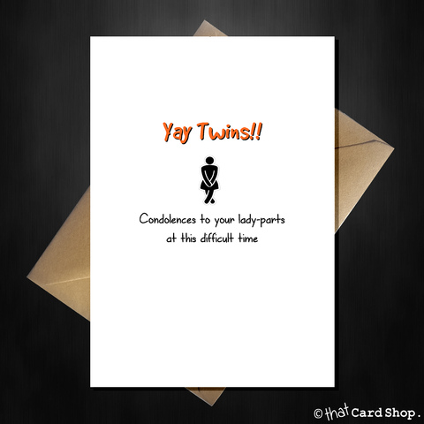 Funny New Baby Twins Card - Condolences to your lady parts