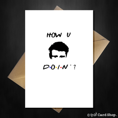Joey from Friends Greetings Card - How you doing? - That Card Shop