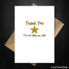 Funny Teacher Card - Thank you for not killing my child! - That Card Shop