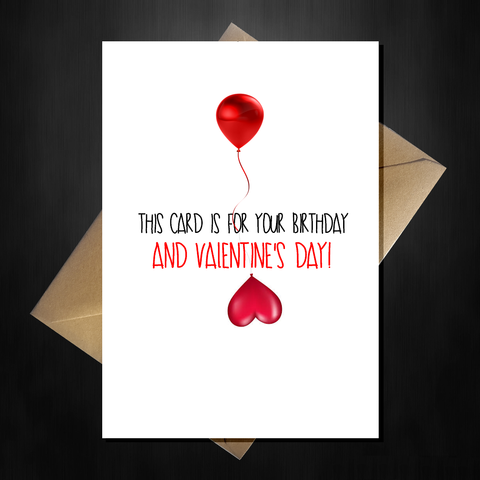 Funny Birthday AND Valentines Day Card - Happy Birthentines!