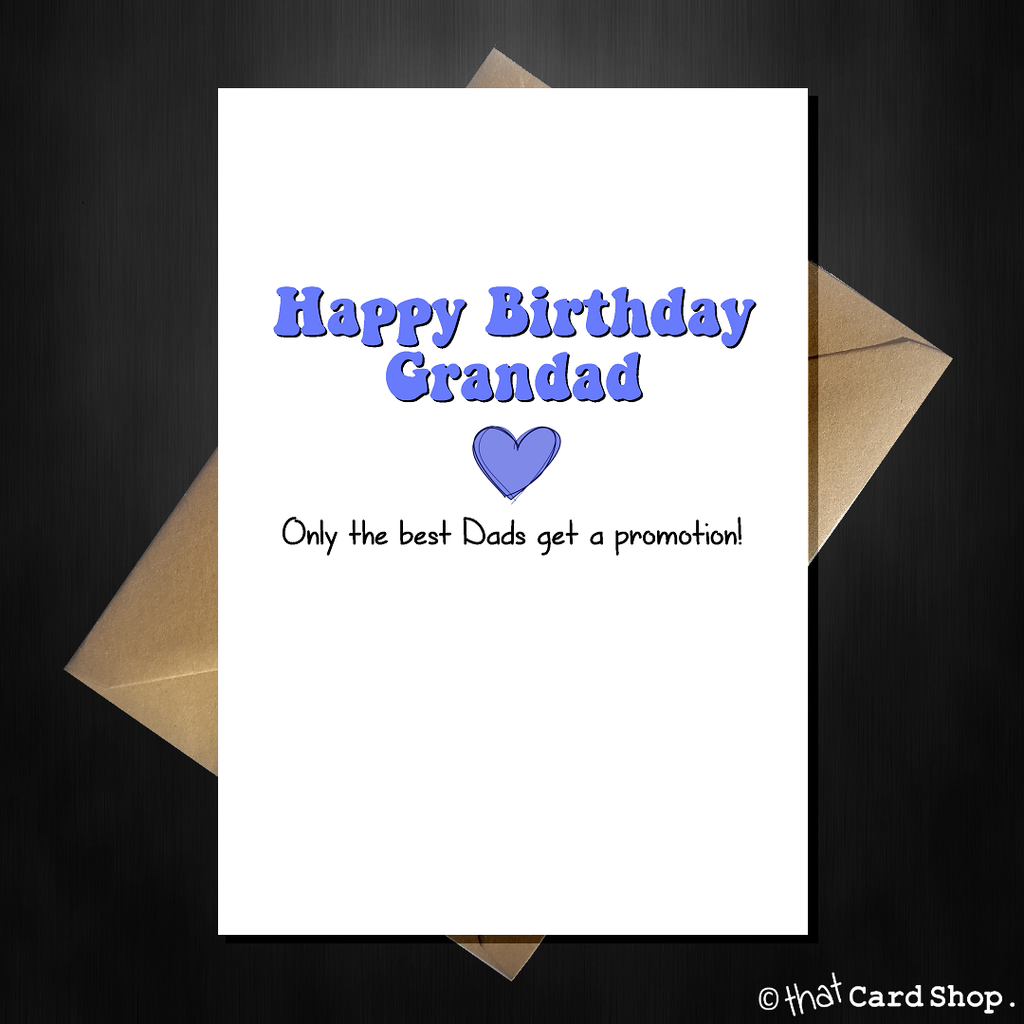 Funny Birthday Card for your Grandad - only the best dads get promoted! - That Card Shop