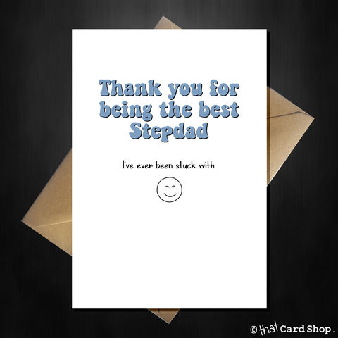 Naughty Birthday Card for your Step-dad - Thank you for being the Best