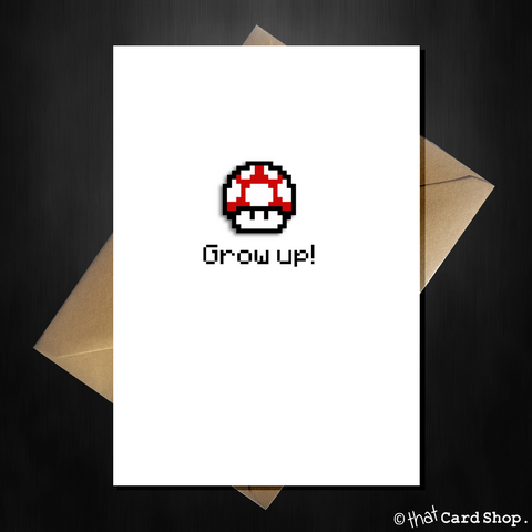 Funny Mario Themed Birthday Card - Grow up pixel mushroom