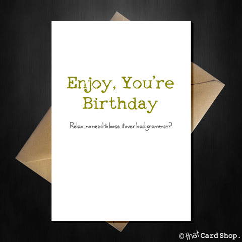 Funny Bad Grammar Birthday Card - It's You're Birthday!