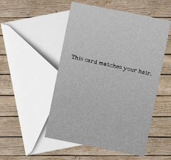 Naughty Birthday Card This card matches your grey hair