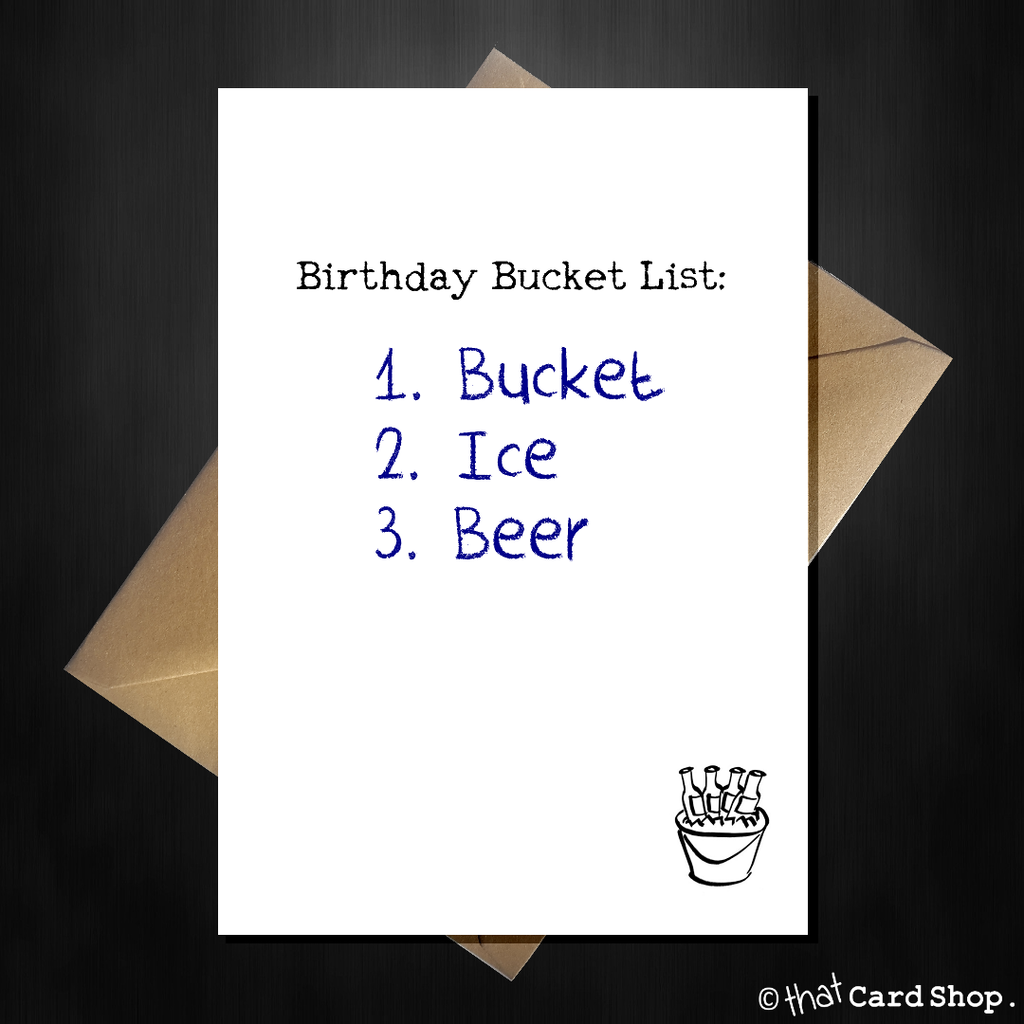 Funny Birthday Card - a proper bucket list! - That Card Shop