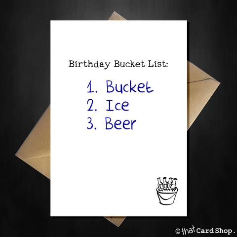 Funny Birthday Card - a proper bucket list!