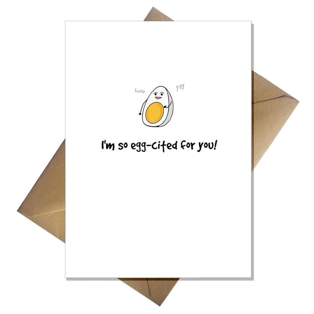 Funny Congratulations Card - I'm so egg-cited for you!