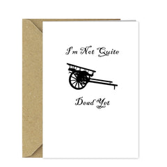 Funny Monty Python Birthday Card - I'm Not Dead Yet! Holy Grail