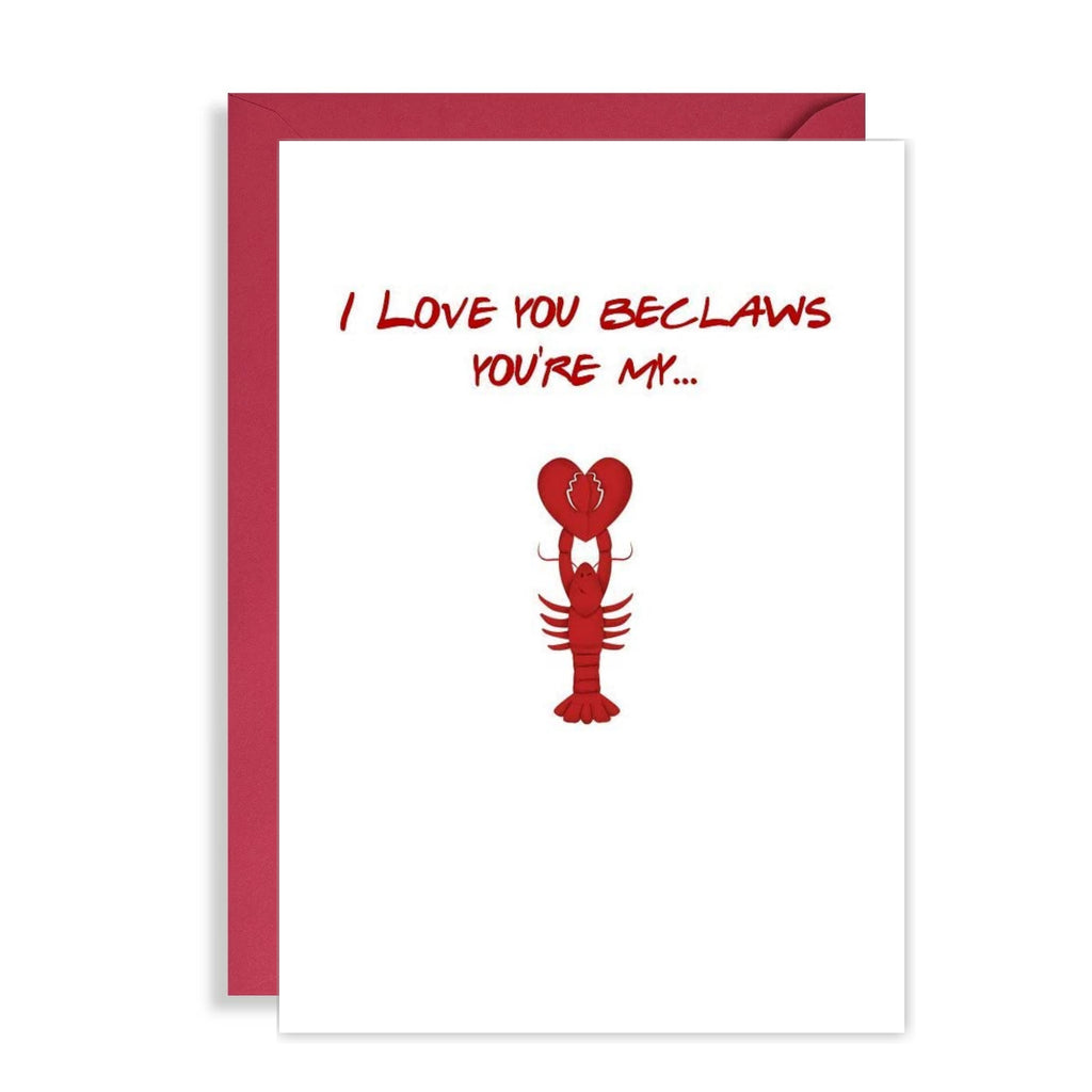 Cute Birthday / Anniversary Card - I Love you beclaws you're my lobster