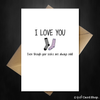 I Love You Greetings Card - Even though your socks are always odd - That Card Shop
